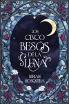 Los Cinco Besos De La Luna De Miriam Mosquera