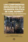 Los componentes ideológicos en la filosofía política de Carl Schmitt