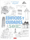 Los cuadernos del dibujante. Edificios y ciudades