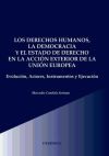 Los derechos humanos, la democracia y el estado de derecho en la acción exterior de la Unión Europea