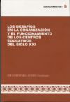 Los desafíos en la organización y el funcionamiento de los centros educativos del siglo XXI