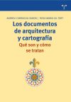 Los documentos de arquitectura y cartografía. Qué son y cómo se tratan