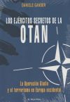 Los ej?rcitos secretos de la OTAN. La operaci?n Gladio y el terrorismo en Europa occidental