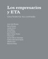 Los empresarios y ETA Una historia no contada