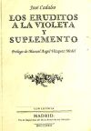 Los eruditos a la violeta y suplemento a los eruditos a la violeta