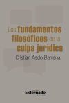 Los fundamentos filos&oacute;ficos de la culpa jur&iacute;dica