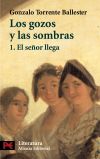 Los gozos y las sombras. 1. El señor llega