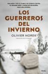 Los Guerreros Del Invierno De Olivier Norek