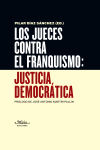 Los jueces contra el franquismo : justicia democrática