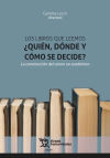 Los libros que leemos ¿quién, dónde y cómo se decide? La construcción del canon no académico