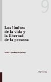 Los límites de la vida y la libertad de la persona