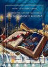 Los mejores cuentos para ni&ntilde;os de los hermanos Grimm
