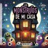 Los monstruos de mi casa (Edici&oacute;n Tapa Blanda)