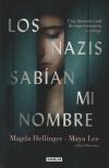 Los nazis sab&iacute;an mi nombre: Una historia real de supervivencia y coraje