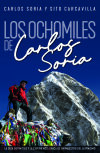 Los Ochomiles De Carlos Soria De Soria Font&aacute;n, Carlos; Carcavilla Urqu&iacute;, Luis