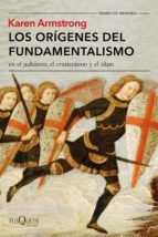 Portada de Los orígenes del fundamentalismo en el judaísmo, el cristianismo y el islam (Ebook)