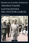 Los Pacientes Del Doctor García: Episodios De Una Guerra Interminable