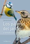 Los pájaros del jardín: a tamaño natural