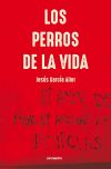 Los perros de la vida: Ni amor de putas ni amistad de policías