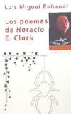 Los poemas de Horacio E. Cluck