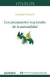 Los Presupuestos Irracionales De La Racionalidad