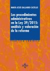 Los procedimientos administrativos en la ley 39/2015: análisis y valoración de la reforma