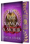 Los que vamos a morir (EDICI&Oacute;N ESPECIAL LIMITADA)