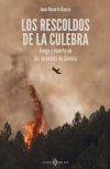 Los rescoldos de la Culebra: Fuego y muerte en los incendios de Zamora