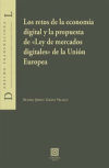 Los retos de la economía digital y la propuesta de \"ley de mercados digitales\" de la Unión Europea