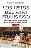 Los retos del Papa Francisco . Movimientos de renovación en la Iglesia Católica actual