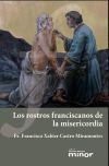 Los rostros franciscanos de la misericordia