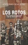 Los rotos: las costuras abiertas de la clase obrera