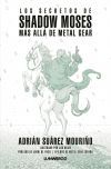 Los Secretos De Shadow Moses De Adrián Suárez Mouriño