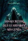 Los secretos que guardaban mis genes