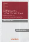 Los servicios sociales en el s. XXI. Nuevas tipologías y nuevas formas de prestación (Papel + e-book)