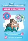 Los superpreguntones. Virus y bacterias (Ebook)