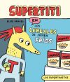 Los Supertrastos: Supertiti - Los Cereales Se Sirven Fríos De Elise Gravel
