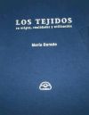 Los tejidos: su origen, cualidades y utilización