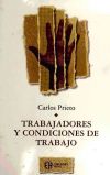 Los trabajadores y sus condiciones de trabajo