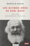 Los &uacute;ltimos a&ntilde;os de Karl Marx.