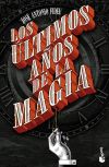 Los últimos años de la magia