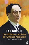 Los últimos caminos de Antonio Machado: De Collioure a Sevilla