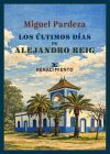 Los &uacute;ltimos d&iacute;as de Alejandro Reig