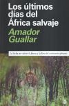 Los últimos días del África salvaje