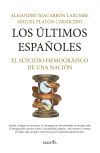 Los &uacute;ltimos espa&ntilde;oles: El suicidio demogr&aacute;fico de una Naci&oacute;n