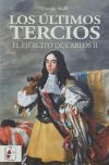 Los últimos tercios. El Ejército de Carlos II