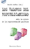 Los valores del republicanismo. Ante la crisis de la representación política