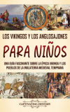 Los vikingos y los anglosajones para niños