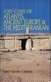 Lost Cities of Atlantis, Ancient Europe & the Mediterranean
