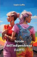 Portada de Strade dellâ€™indipendenza (LGBT)